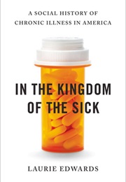 In the Kingdom of the Sick (Laurie Edwards)