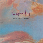 Cocteau Twins - Love&#39;s Easy Tears