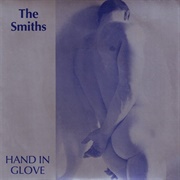 Hand in Glove - The Smiths