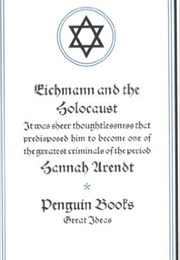 Eichmann and the Holocaust (Hannah Arendt)