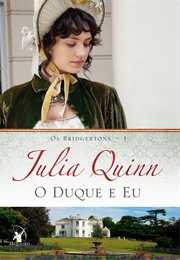 O Duque E Eu (Julia Quinn)