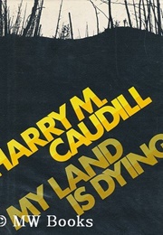 My Land Is Dying (Harry M. Caudill)