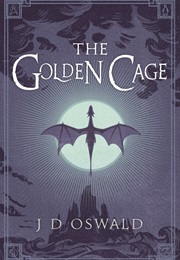 The Golden Cage (J.D. Oswald)