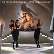 Annie, I&#39;m Not Your Daddy - Kid Creole &amp; the Coconuts