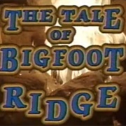 The Tale of Bigfoot Ridge