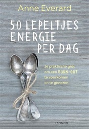 50 Lepeltjes Per Dag (Anne Everard)