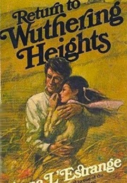 Return to Wuthering Heights (Anna L&#39;estrange)