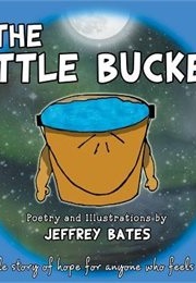 The Little Bucket (Jeffrey Bates)