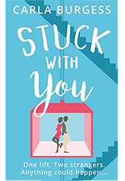 Stuck With You (Carla Burgess)