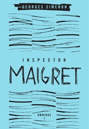 Inspector Maigret Omnibus: Volume 1 (Georges Simenon)