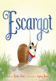 Escargot (Dashka Slater)