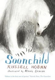 Soonchild (Russell Hoban)