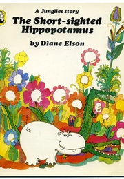 The Short-Sighted Hippopotamus (Diane Elson)