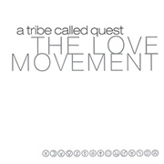 A Tribe Called Quest - The Love Movement