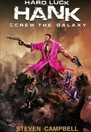 Screw the Galaxy (Steven Campbell)