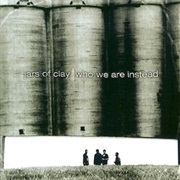 Who We Are Instead Jars of Clay