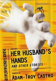 Her Husband&#39;s Hands (Adam-Troy Castro)