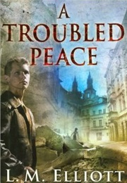 A Troubled Peace (L. M. Elliott)