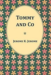 Tommy and Co. (Jerome K. Jerome)