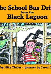 The School Bus Driver From the Black Lagoon (Mark Thaler)