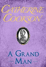 A Grand Man (Catherine Cookson)