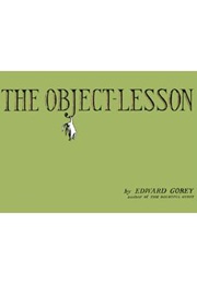 The Object Lesson (Edward Gorey)