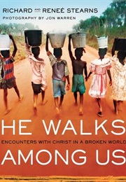 He Walks Among Us (Richard &amp; Reneé Stearns)