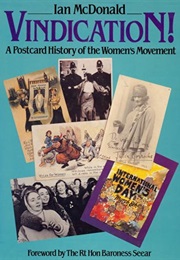 Vindication! a Postcard History of the Women&#39;S Movement (Ian Mcdonald)