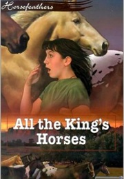 All the Kings Horses (Dandi Daley MacKall)