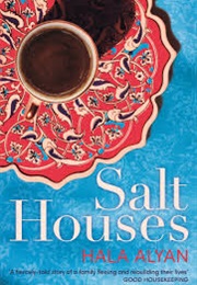 Salt Houses (Hala Alyan)