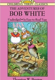 The Adventures of Bob White (Thornton W. Burgess)