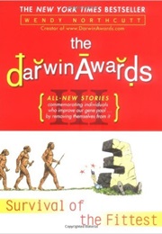 The Darwin Awards III: Survival of the Fittest (Wendy Northcutt)