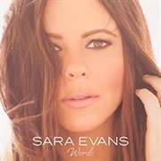 Words- Sara Evans