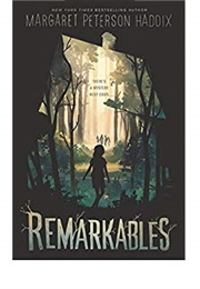 Remarkables (Margaret Peterson Haddix)