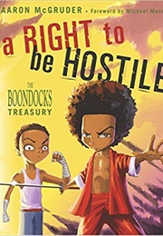 A Right to Be Hostile: The Boondocks Treasury (Aaron McGruder)