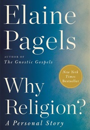 Why Religion? (Elaine Pagels)