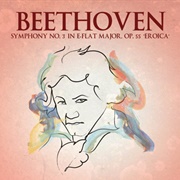 Ludwig Van Beethoven - Symphony No. 3 &#39;Eroica&#39;