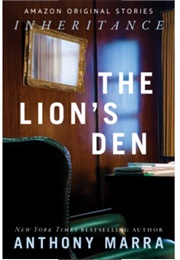 The Lion&#39;s Den (Anthony Marra)