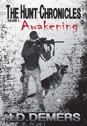 Awakening (The Hunt Chronicles #1) (J.D. Demers)