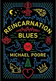 Reincarnation Blues by Michael Poore