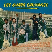 Les Chats Sauvages / Est-Ce Que Tu Le Sais