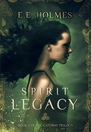 Spirit Legacy (EE Holmes)