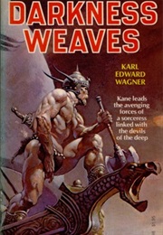 Darkness Weaves (Karl Edward Wagner)