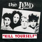 The Lewd - Kill Yourself