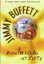 A Pirate Looks at Fifty (Jimmy Buffett)