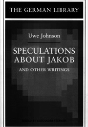 Speculations About Jakob (Uwe Johnson)