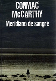 Meridiano De Sangre (Cormac McCarthy)