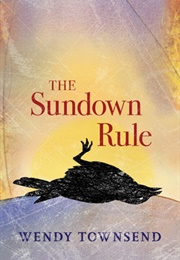 The Sundown Rule (Wendy Townsend)