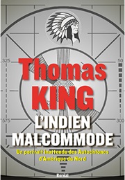 L&#39;indien Malcommode (Thomas King)