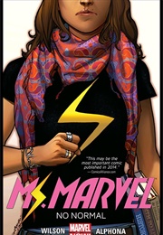 &quot;No Normal&quot; - Ms. Marvel #1-5 (G. Willow Wilson)